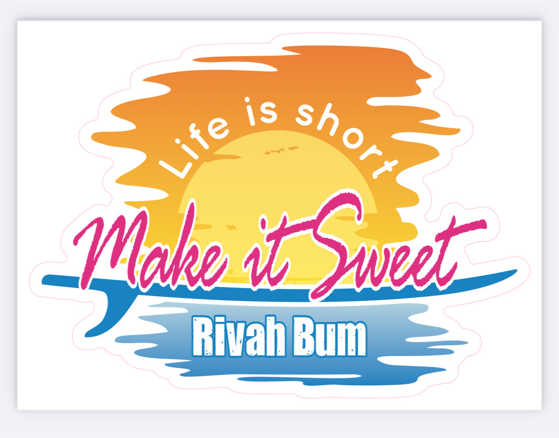 Life is Short Make it Sweet Sticker
